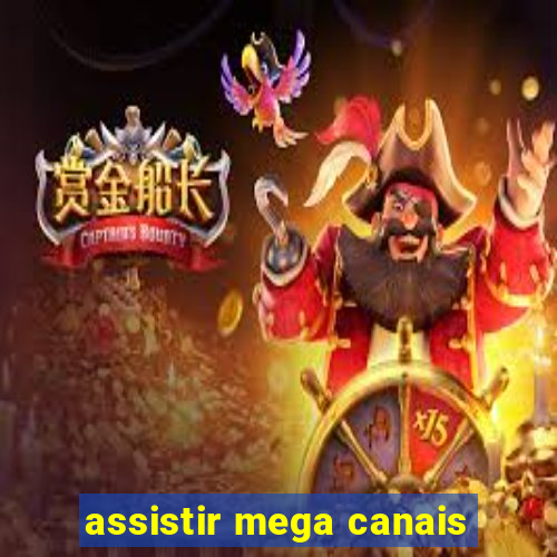 assistir mega canais